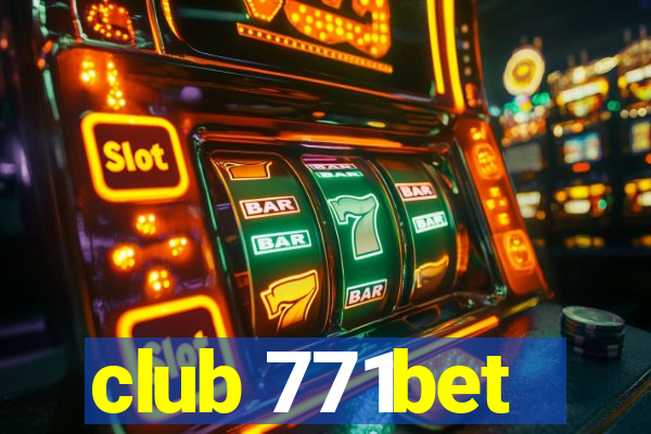 club 771bet